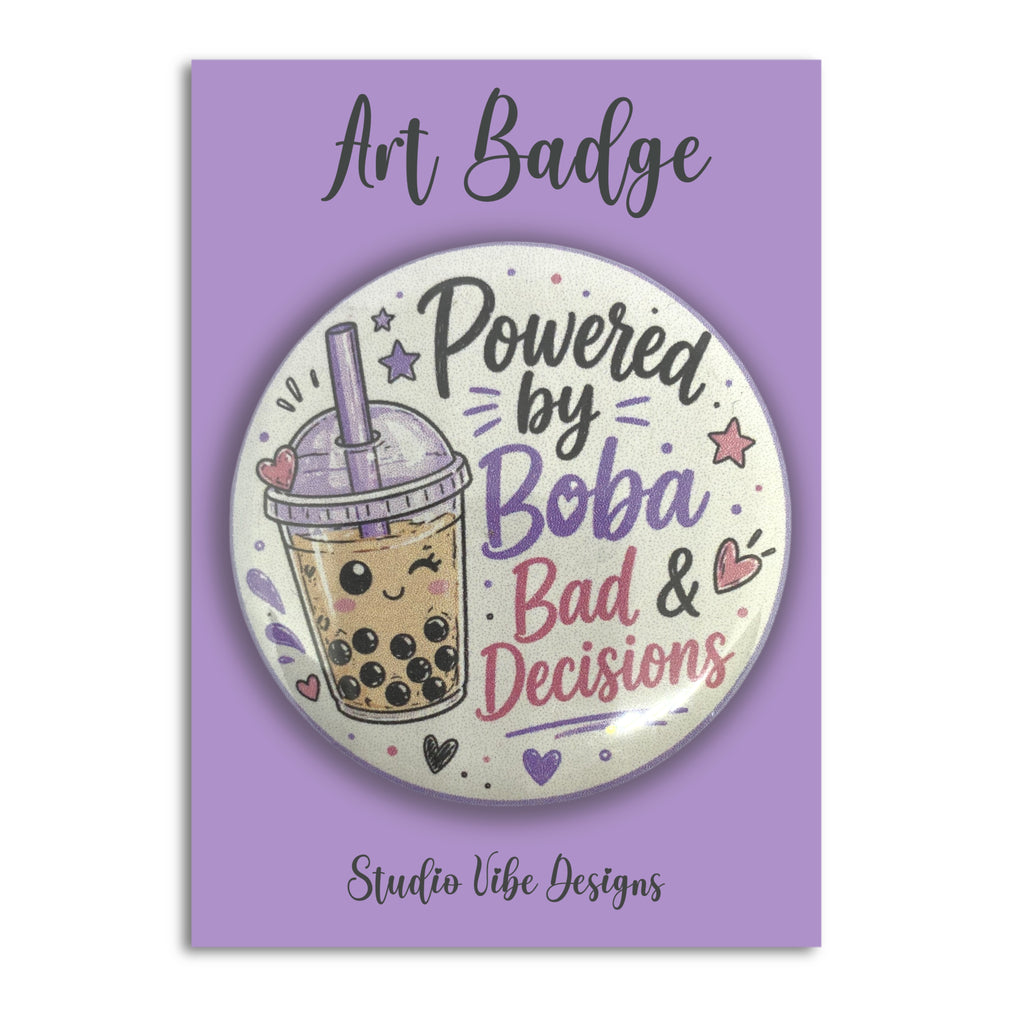 Art Badge - Powered by Boba & Bad Decisions