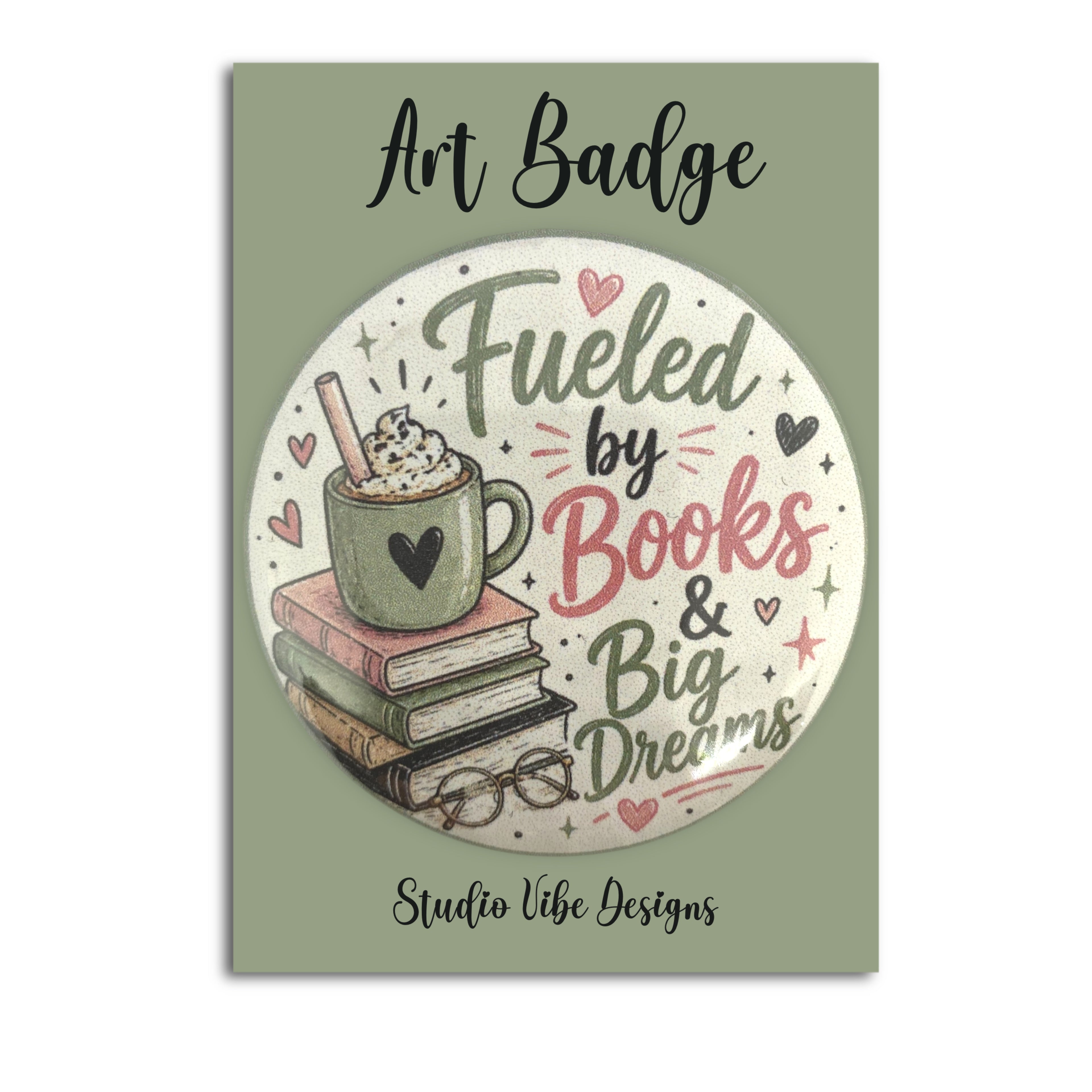 Art Badge - Fueled by Books & Big Dreams
