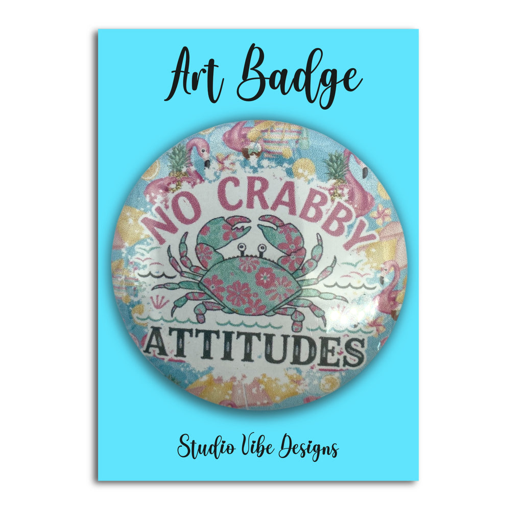 Art Badge - No Crabby Attitude