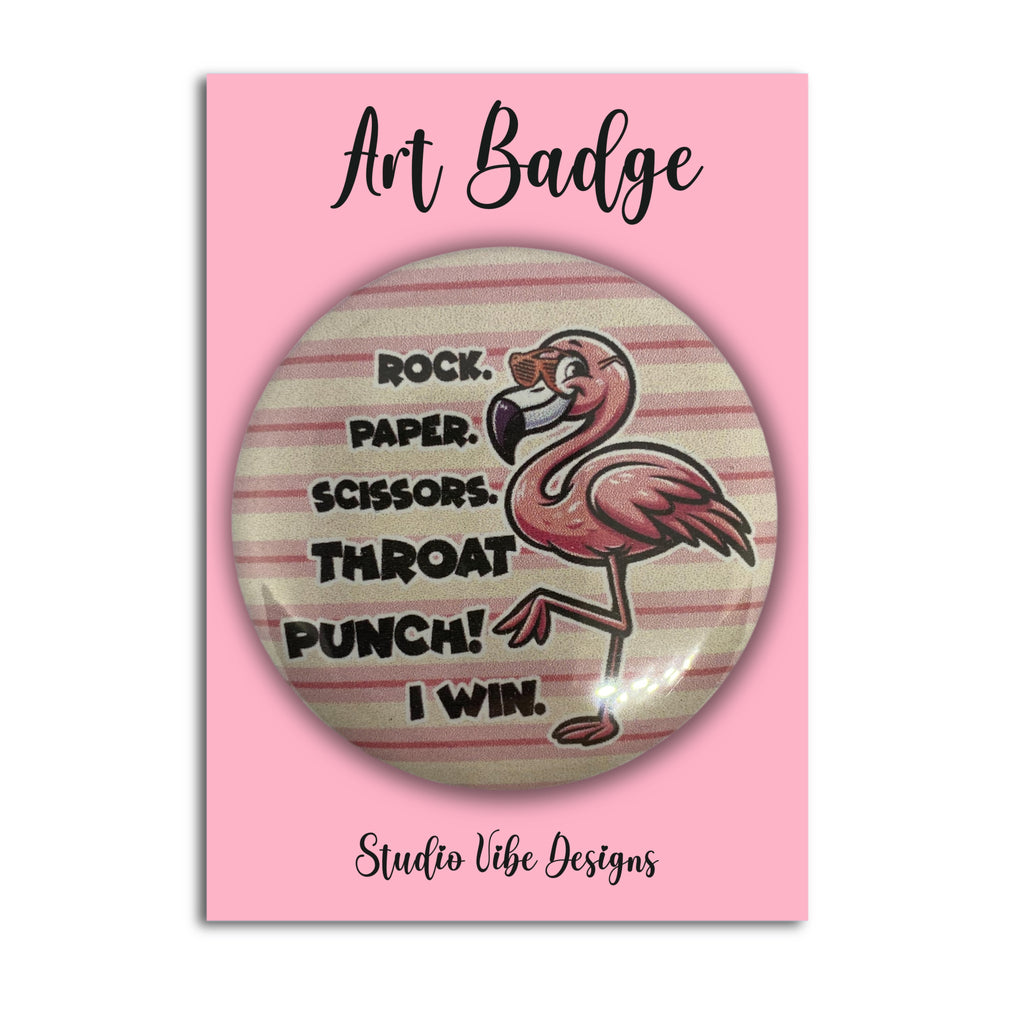 Funny Flamingo Button Pin - Rock Paper Scissors Throat Punch I Win Badge