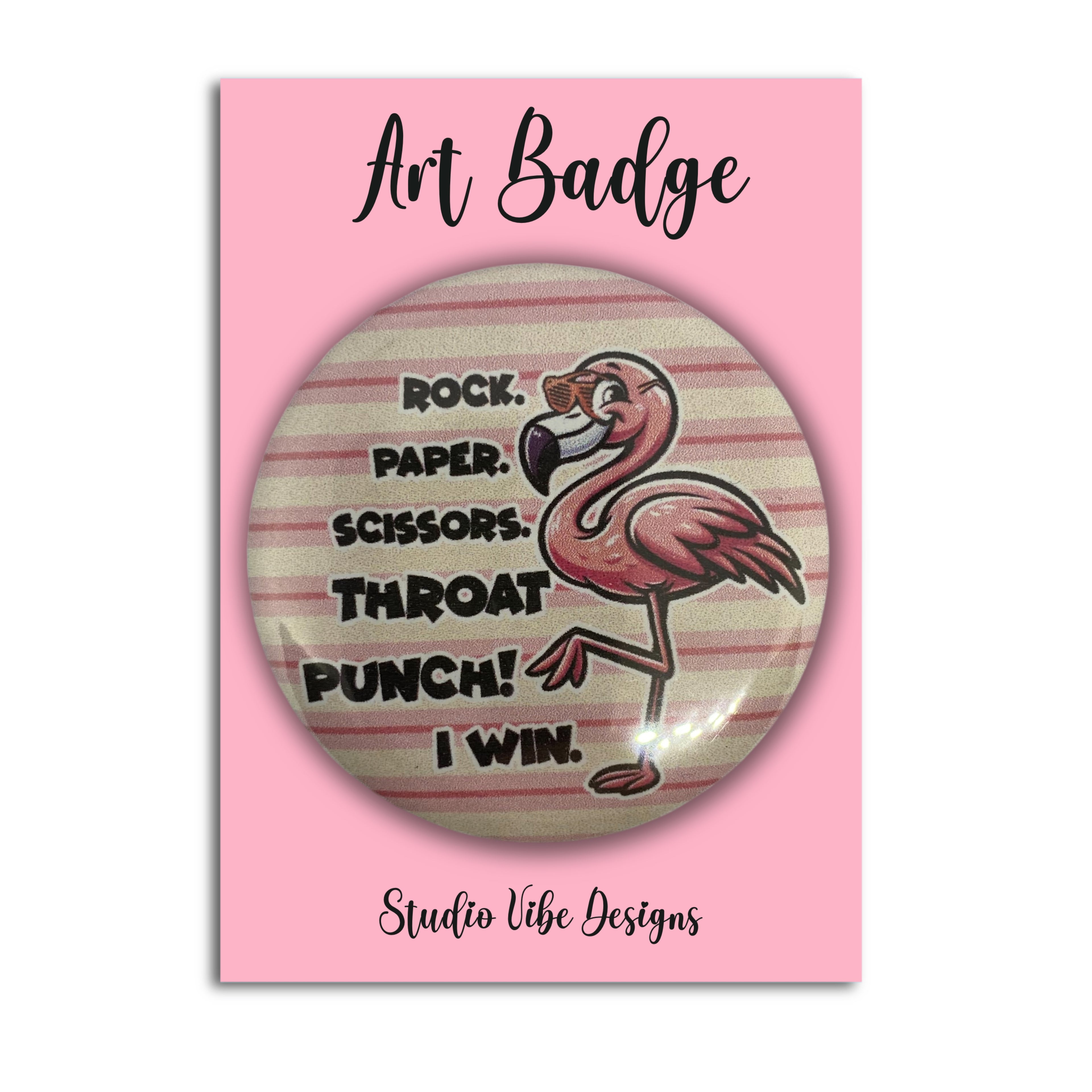 Funny Flamingo Button Pin - Rock Paper Scissors Throat Punch I Win Badge