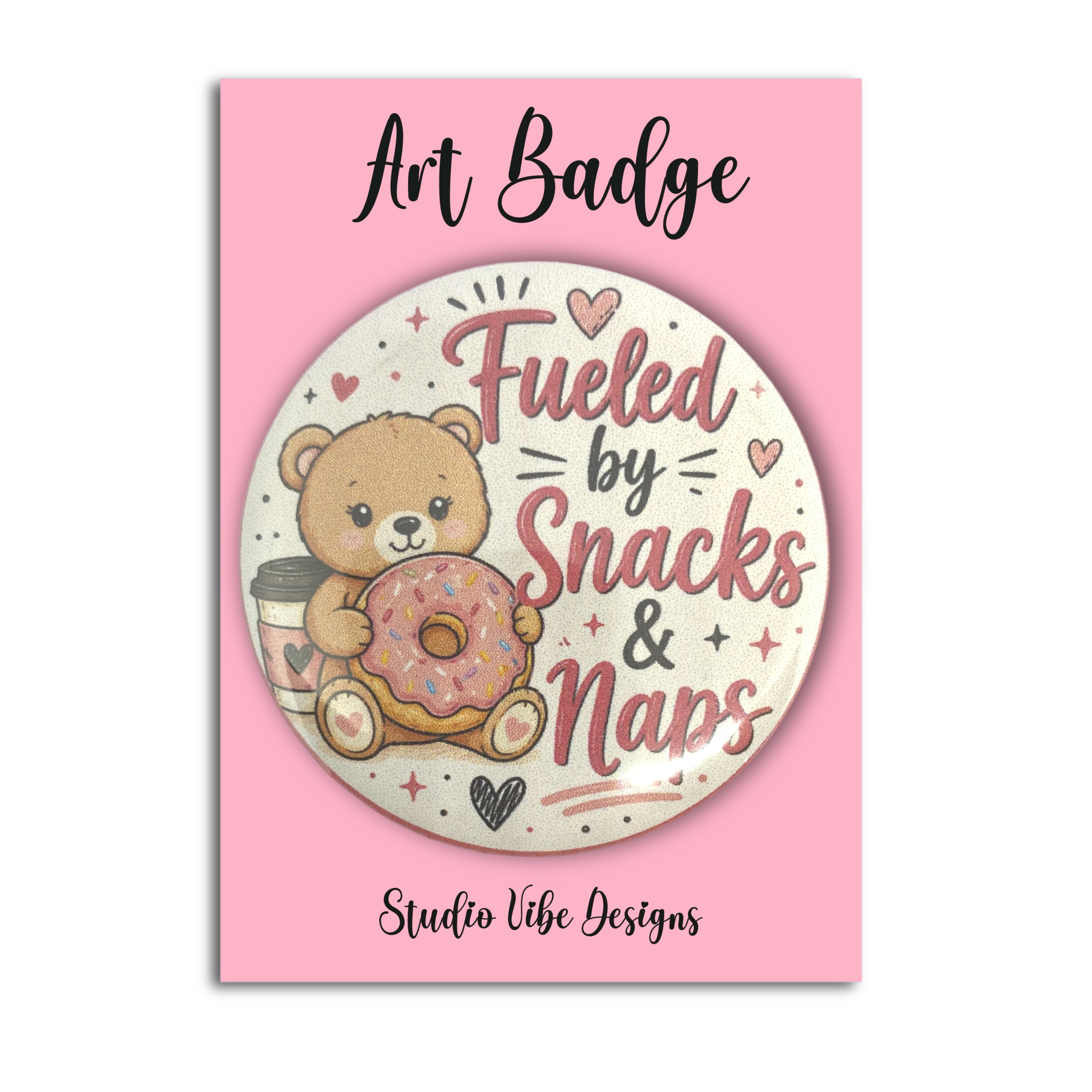 Fueled by Snacks and Naps Teddy Bear Pin Badge – Cute Kawaii Doughnut Button
