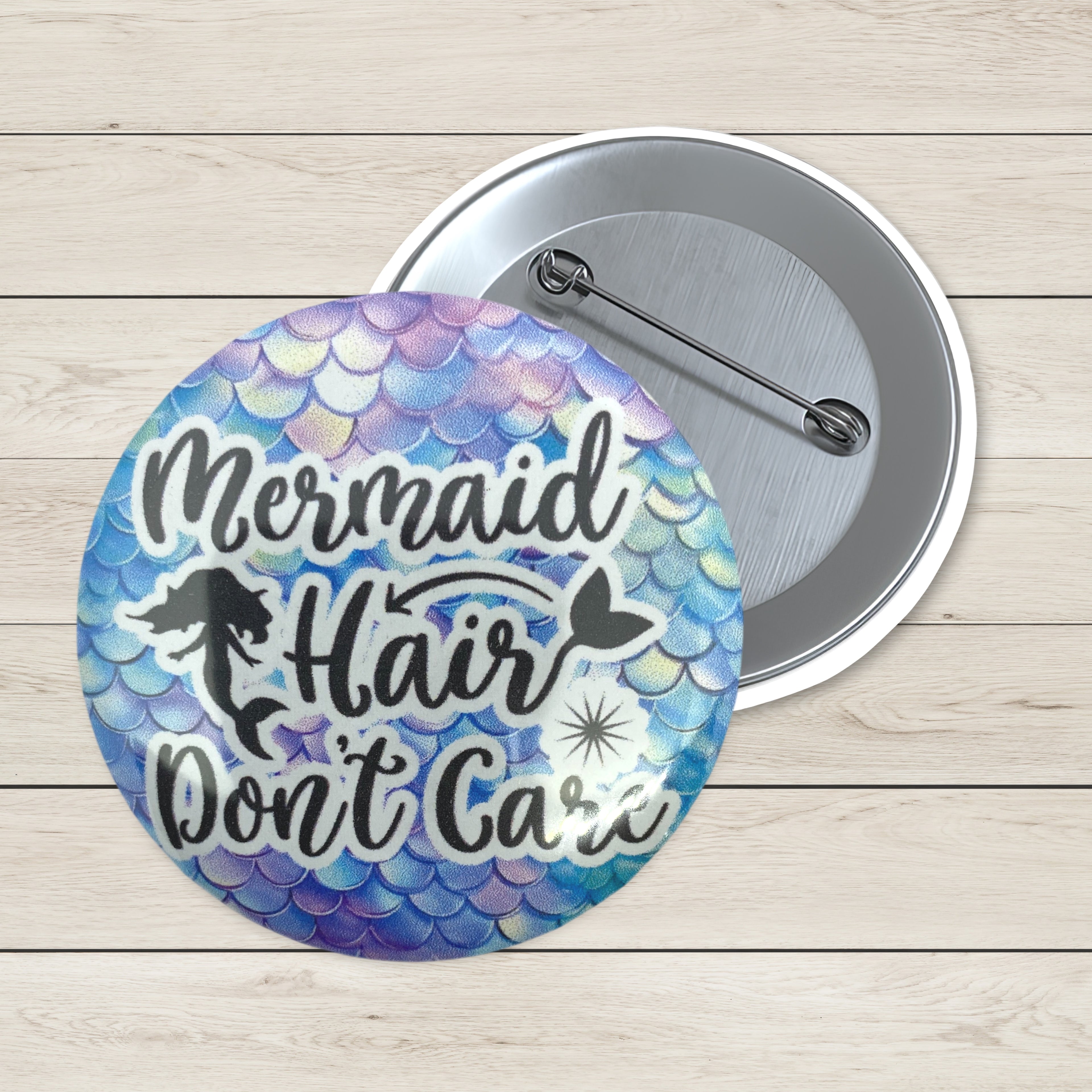 Art Badge - Mermaid Hair, Don't Care